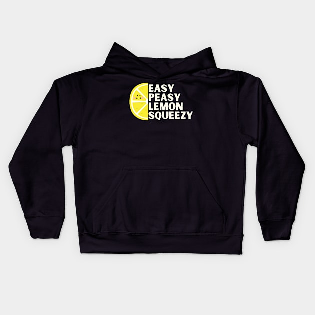 Easy Peasy Lemon Squeezy Kids Hoodie by someTEEngs